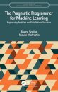 The Pragmatic Programmer for Machine Learning