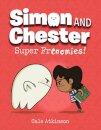 Super Frenemies! (Simon And Chester Book 5)