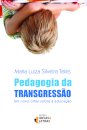 Pedagogia Da Transgressão: Um Novo Olhar Sobre A Educação
