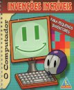 Invenções Incriveis - O Computador