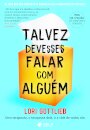 Talvez Devesses Falar Com Alguém
