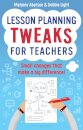 Lesson Planning Tweaks for Teachers