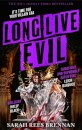 Long Live Evil