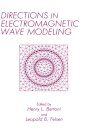 Directions in Electromagnetic Wave Modeling