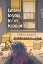 Letters to you, to her, to no one