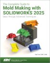 The Complete Guide to Mold Making with SOLIDWORKS 2025