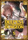 Into the Deepest, Most Unknowable Dungeon Vol. 5