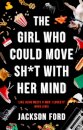 The Girl Who Could Move Sh*t With Her Mind