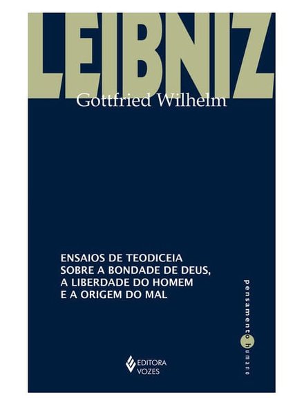 Ensaios De Teodiceia Sobre A Bondade De Deus
