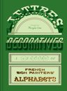 Lettres Decoratives: A Century of French Sign Painters’ Alphabets