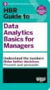 HBR Guide to Data Analytics Basics for Managers (HBR Guide Series)