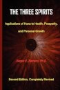 THe Three Spirits, Second Edition. Applications of Huna to Health, Prosperity, and Personal Growth.