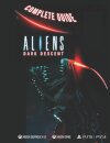 Aliens Dark Descent Complete Guide