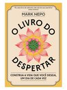 O Livro Do Despertar: Construa A Vida Que Você Deseja