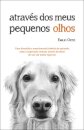 Através dos meus pequenos olhos