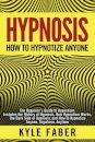 Hypnosis - How to Hypnotize Anyone