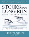 Stocks for the Long Run: The Definitive Guide to Financial Market Returns & Long-Term Investment Strategies, Sixth Edition
