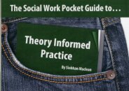 The Social Work Pocket Guide to...Theory Informed Practice
