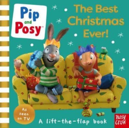 Pip And Posy: The Best Christmas Ever!