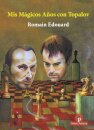 Mis Magicos Anos con Topalov