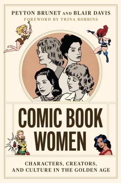 Comic Book Women – Characters, Creators, and Culture in the Golden Age