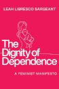The Dignity of Dependence