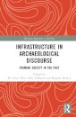 Infrastructure in Archaeological Discourse