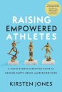 Raising Empowered Athletes