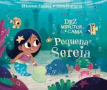 Dez Minutos... e Cama Pequena Sereia