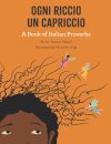 Ogni Riccio un Capriccio - A book of Italian Proverbs