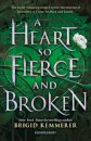 A Heart So Fierce And Broken