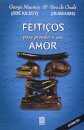 Feitiços Para Prender O Seu Amor