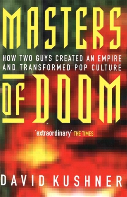 Masters Of Doom : How two guys created an empire and transformed pop culture