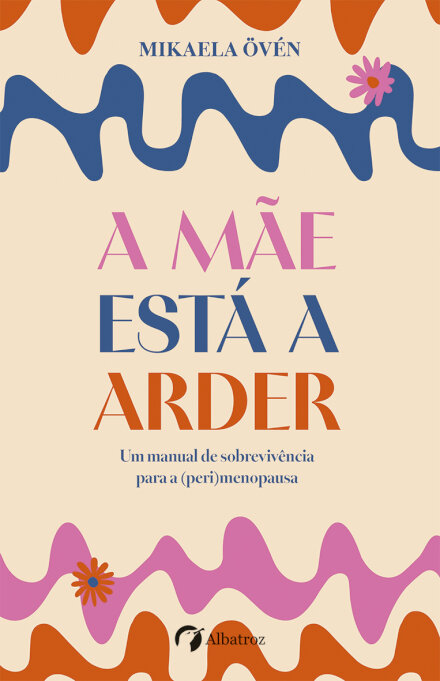 A mãe está a arder