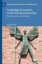 Cambridge Economics in the Post-Keynesian Era