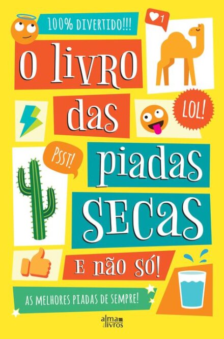 O Livro das Piadas Secas e não só! - As melhores piadas de sempre! (na opinião da mãe do autor)