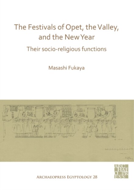 The Festivals of Opet, the Valley, and the New Year