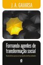 Formando Agentes De Transformação Social: Subsídios Projeto