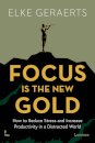 Focus is the New Gold