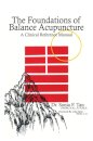The Foundations of Balance Acupuncture