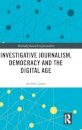 Investigative Journalism, Democracy and the Digital Age