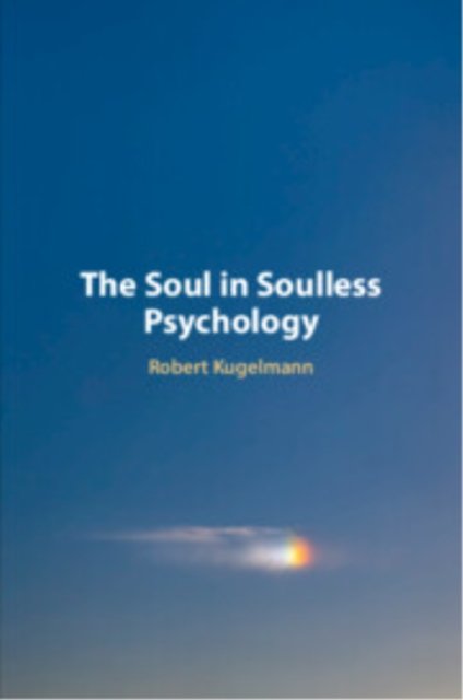 The Soul in Soulless Psychology