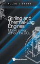 Stirling And Thermal-lag Engines: Motive Power Without The Co2
