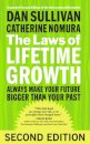 The Laws of Lifetime Growth: Always Make Your Future Bigger Than Your Past