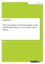 The Advantages and Disadvantages of the British Monarchy in 21st Century Great Britain
