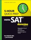 Digital SAT 5-Hour Quick Prep For Dummies