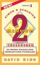 SIMON AND SCHUSTER'S TWO-MINUTE CROSSWORDS Vol. 1