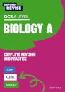 Oxford Revise: A Level Biology for OCR A Complete Revision and Practice