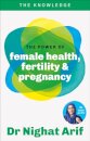The Power of Female Health, Fertility & Pregnancy