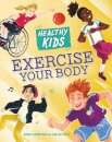 Healthy Kids: Exercise Your Body